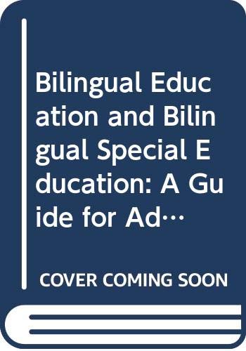 Bilingual Education and Bilingual Special Education: A Guide for Administrators - Fradd, Sandra H.