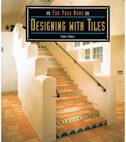 Imagen de archivo de For Your Home: Designing With Tiles a la venta por SecondSale