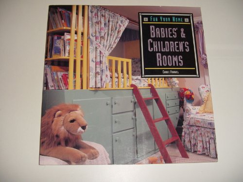 Stock image for For Your Home: Babies' & Children's Rooms for sale by Wonder Book