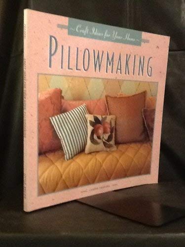 Beispielbild fr Craft Ideas for Your Home: Pillowmaking zum Verkauf von Wonder Book