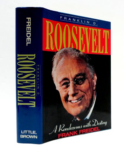 Imagen de archivo de Franklin D. Roosevelt: A Rendezvous With Destiny a la venta por More Than Words