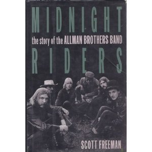 Midnight Riders: The Story of the Allman Brothers Band (9780316292887) by Freeman, Scott