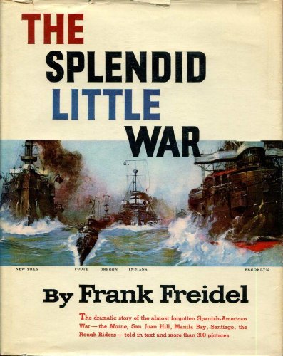 Beispielbild fr The Splendid Little War zum Verkauf von Better World Books