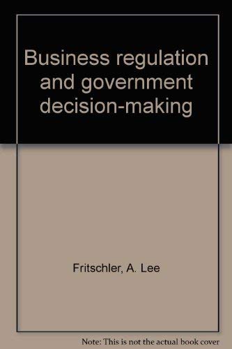 Beispielbild fr Business regulation and government decision-making zum Verkauf von Irish Booksellers