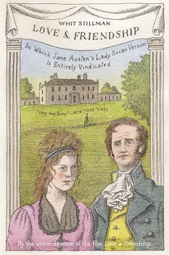 Imagen de archivo de Love & Friendship: In Which Jane Austen's Lady Susan Vernon Is Entirely Vindicated a la venta por Wonder Book