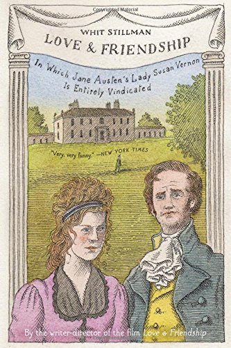 9780316294157: LOVE & FRIENDSHIP: In Which Jane Austen's Lady Susan Vernon Is Entirely Vindicated