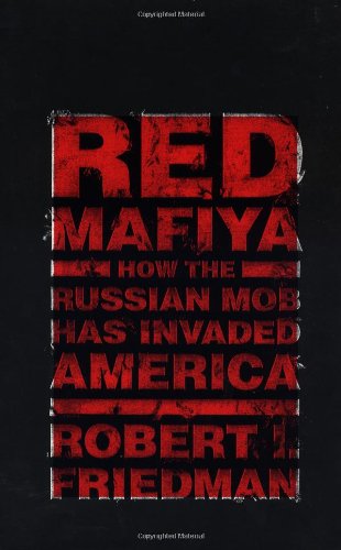 Beispielbild fr Red Mafiya: How the Russian Mob Has Invaded America zum Verkauf von Goodwill Books