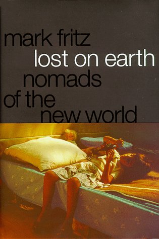 Beispielbild fr Lost on Earth: Nomads of the New World zum Verkauf von Wonder Book