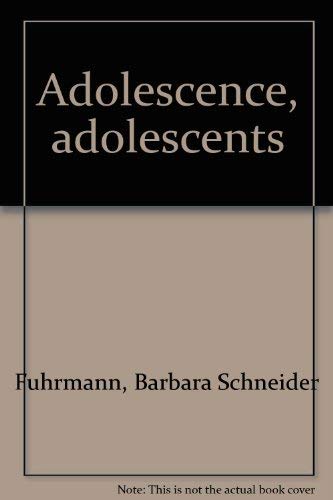Stock image for Adolescence, Adolescents for sale by Lighthouse Books and Gifts