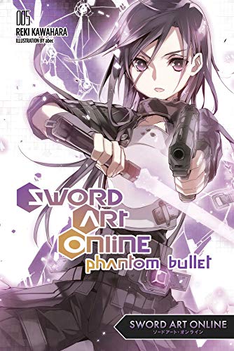 Beispielbild fr Sword Art Online 5: Phantom Bullet - light novel zum Verkauf von Ebooksweb