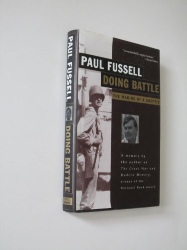 Doing Battle: The Making of a Skeptic (9780316297172) by Fussell, Paul