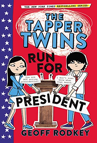 Beispielbild fr The Tapper Twins Run for President (The Tapper Twins, 3) zum Verkauf von Your Online Bookstore