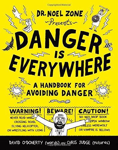 Beispielbild fr Danger Is Everywhere: A Handbook for Avoiding Danger zum Verkauf von SecondSale