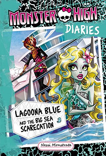 9780316300803: Monster High Diaries: Lagoona Blue and the Big Sea Scarecation