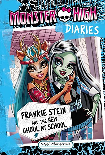 9780316300940: Monster High Diaries: Frankie Stein and the New Ghoul at School