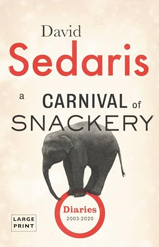 Stock image for A Carnival of Snackery: Diaries (2003-2020) Large Print for sale by BookOutlet