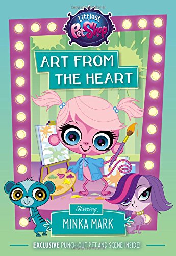 Beispielbild fr Littlest Pet Shop: Art from the Heart : Starring Minka Mark zum Verkauf von Better World Books