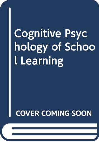 Stock image for The Cognitive Psychology of School Learning for sale by Better World Books: West