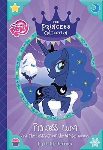 9780316301695: My Little Pony: Princess Luna and The Festival of the Winter Moon (The Princess Collection)