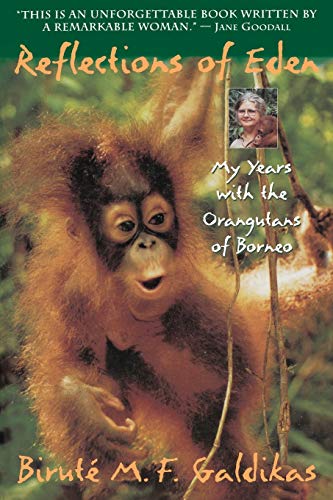 Imagen de archivo de Reflections of Eden: My Years with the Orangutans of Borneo a la venta por ZBK Books