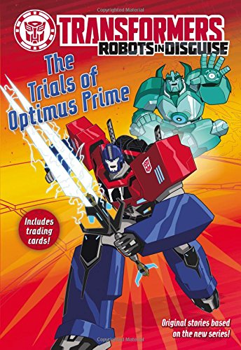 Imagen de archivo de Transformers Robots in Disguise: The Trials of Optimus Prime a la venta por Better World Books: West
