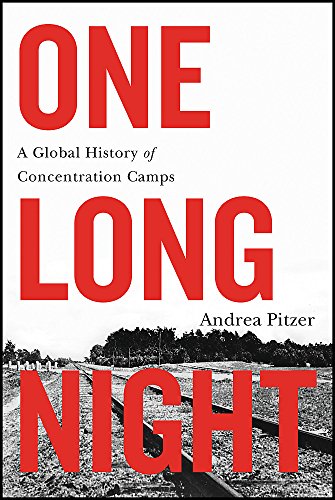 Beispielbild fr One Long Night : A Global History of Concentration Camps zum Verkauf von Better World Books