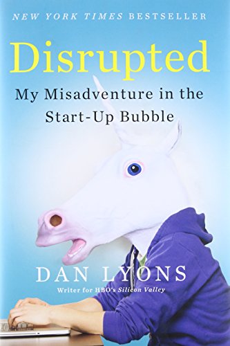 Stock image for Disrupted: My Misadventure in the Start-Up Bubble for sale by Orion Tech
