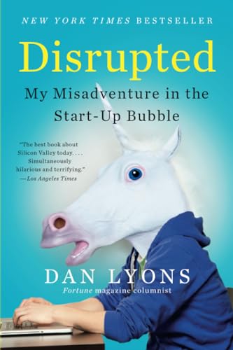 Stock image for Disrupted: My Misadventure in the Start-Up Bubble for sale by SecondSale