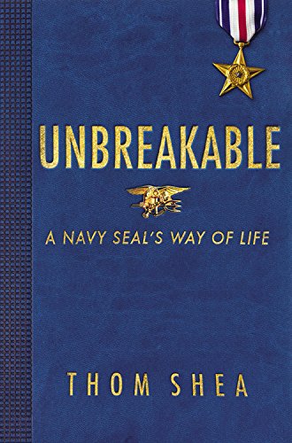 Imagen de archivo de Unbreakable: A Navy SEAL's Way of Life a la venta por Dream Books Co.