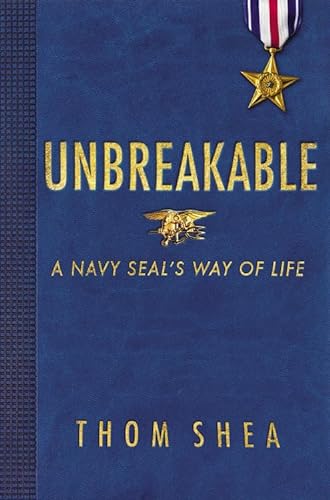 Stock image for Unbreakable: A Navy SEAL's Way of Life for sale by Dream Books Co.