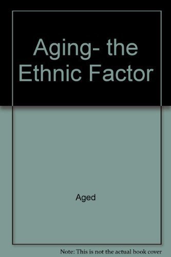9780316307147: Aging- the Ethnic Factor by Aged