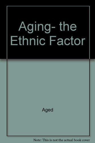 Imagen de archivo de Aging : The Ethnic Factor a la venta por Better World Books