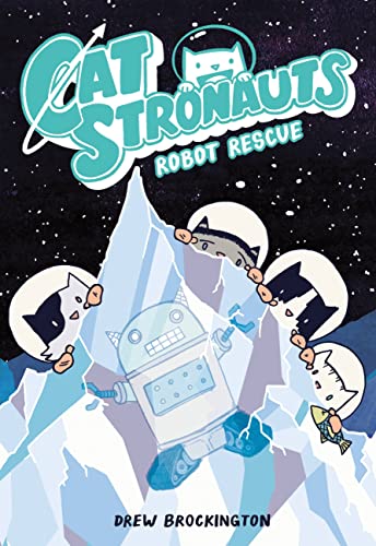 9780316307567: CatStronauts: Robot Rescue [Lingua Inglese]