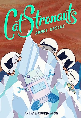 9780316307567: CatStronauts: Robot Rescue (CatStronauts, 4)