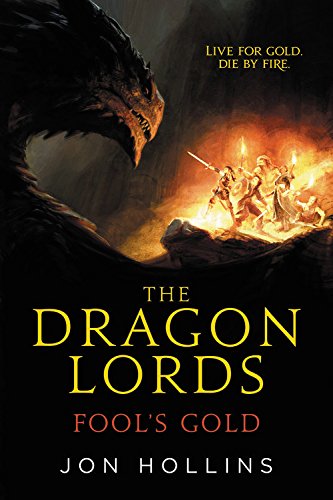 9780316308236: The Dragon Lords: Fool's Gold: 1 (The Dragon Lords, 1)