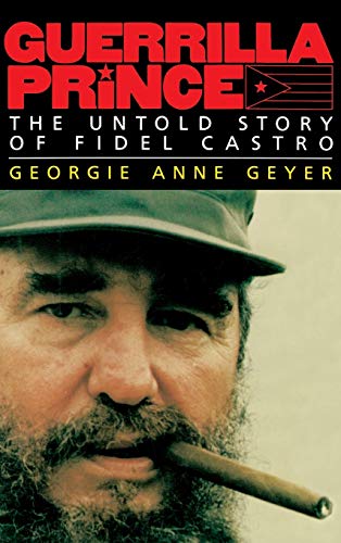 Beispielbild fr Guerrilla Prince: The Untold Story of Fidel Castro zum Verkauf von Wonder Book