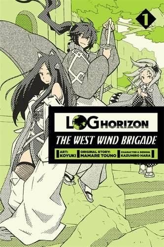 9780316309004: Log Horizon: The West Wind Brigade, Vol. 1
