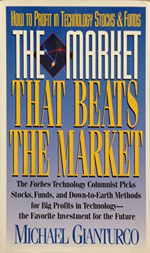 Beispielbild fr The Market That Beats the Market: How to Profit in Technology Stocks and Funds zum Verkauf von Wonder Book