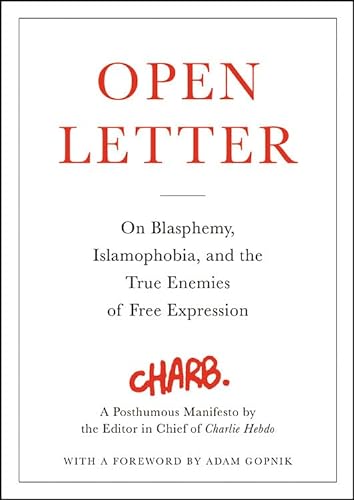 Beispielbild fr Open Letter : On Blasphemy, Islamophobia, and the True Enemies of Free Expression zum Verkauf von Better World Books