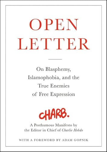 Stock image for Open Letter : On Blasphemy, Islamophobia, and the True Enemies of Free Expression for sale by Better World Books