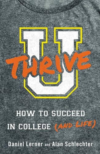 Stock image for U Thrive: How to Succeed in College (and Life) for sale by Orion Tech