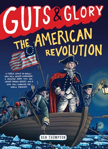 Stock image for Guts & Glory: The American Revolution (Guts & Glory (4)) for sale by Half Price Books Inc.