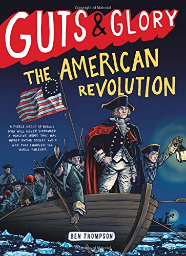 Beispielbild fr Guts & Glory: The American Revolution (Guts & Glory, 4) zum Verkauf von BooksRun