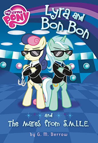 Stock image for My Little Pony: Lyra and Bon Bon and the Mares from S.M.I.L.E. (My Little Pony Chapter Books) for sale by BooksRun