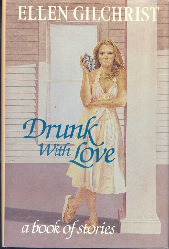 Imagen de archivo de Drunk With Love: A Book of Stories a la venta por Wonder Book