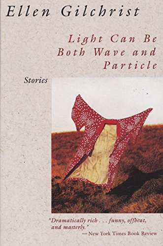 

Light Can Be Both Wave and Particle Gilchrist, Ellen