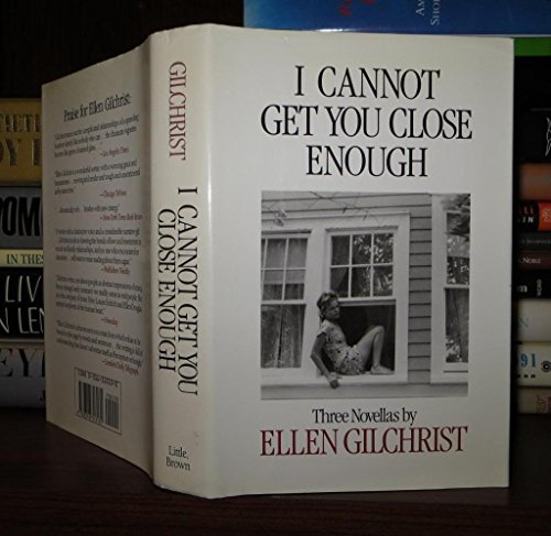 I Cannot Get You Close Enough: Three Novellas: *Signed*