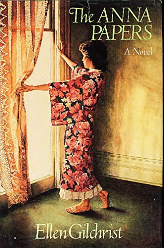 The Anna Papers: A Novel (9780316313162) by Gilchrist, Ellen