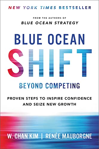 Imagen de archivo de Blue Ocean Shift: Beyond Competing - Proven Steps to Inspire Confidence and Seize New Growth a la venta por SecondSale