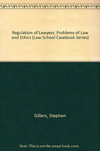 Imagen de archivo de Regulation of Lawyers : Problems of Law and Ethics a la venta por Better World Books